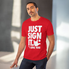 Charger l'image dans la galerie, T-shirt unisexe - "Just Sign it"