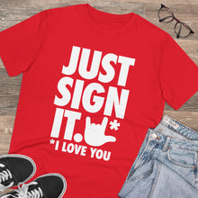 Charger l'image dans la galerie, T-shirt unisexe - "Just Sign it"