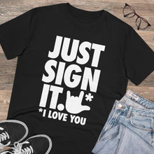 Charger l'image dans la galerie, T-shirt unisexe - "Just Sign it"