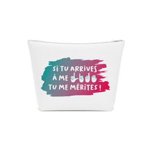 Charger l'image dans la galerie, Sac à cosmétiques "Si tu arrives à me lire, tu me mérites !" Blanc