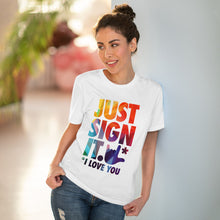 Charger l'image dans la galerie, T-shirt unisexe - "Just Sign it"