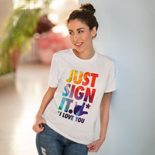 Charger l'image dans la galerie, T-shirt unisexe - "Just Sign it"