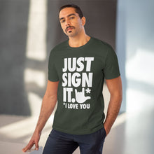 Charger l'image dans la galerie, T-shirt unisexe - "Just Sign it"