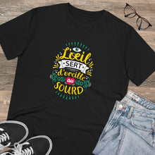Charger l'image dans la galerie, T-shirt unisexe "L'œil sert d'oreille au sourd" 3