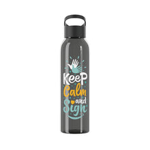 Charger l'image dans la galerie, Bouteille d'eau en tritan "Keep calm and sign"