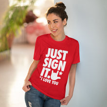 Charger l'image dans la galerie, T-shirt unisexe - "Just Sign it"