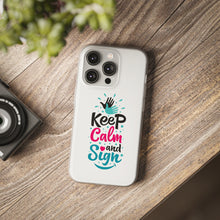Charger l'image dans la galerie, Coque de téléphone transparente "Keep calm and sign"