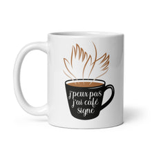 Charger l'image dans la galerie, Mug "J’peux pas j’ai café signe"