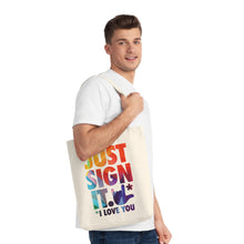 Charger l&#39;image dans la galerie, Tote Bag &quot;Just Sign it&quot;
