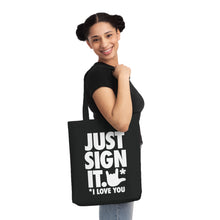 Charger l&#39;image dans la galerie, Tote Bag &quot;Just Sign it&quot;
