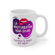 Charger l'image dans la galerie, Mug "La masturbation rend sourd"
