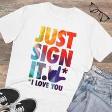 Charger l&#39;image dans la galerie, T-shirt unisexe - &quot;Just Sign it&quot;

