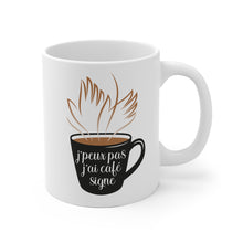 Charger l'image dans la galerie, Mug "J'peux pas, j'ai café signe"

